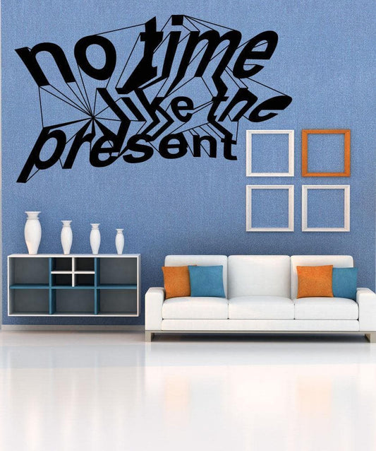 Vinyl Wall Decal Sticker No Time Like the Present #OS_MB280