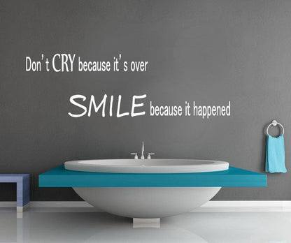 Vinyl Wall Decal Sticker Don't Cry Smile Quote #GFoster181